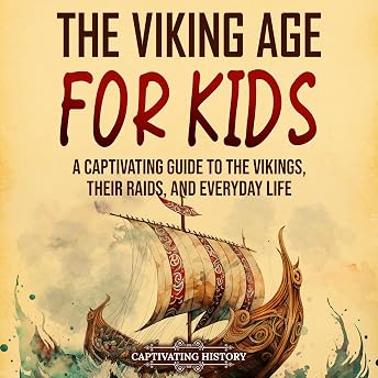 The Viking Age for Kids Audiobook by Captivating History episode artwork