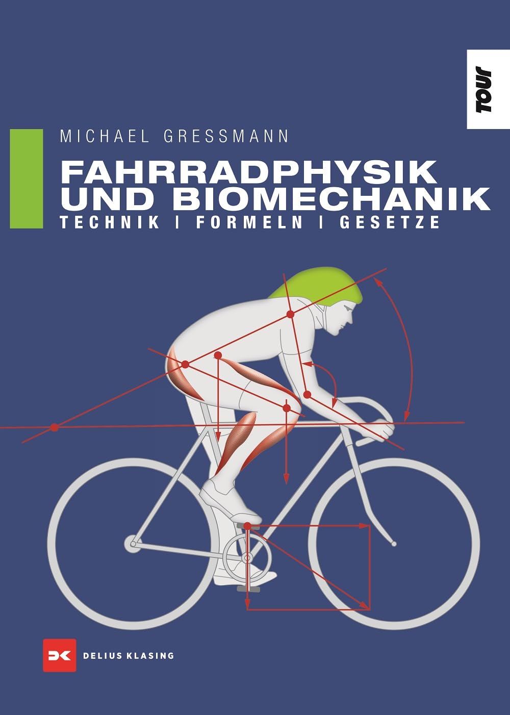 Fahrradphysik und Biomechanik: Technik - Formeln - Gesetze