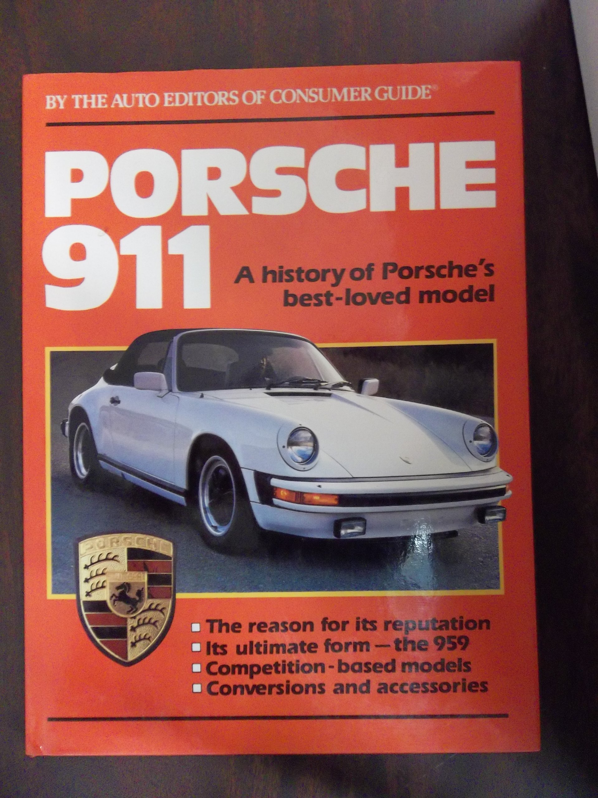 Porsche 911:   A History of Porsche's Most Beloved Model