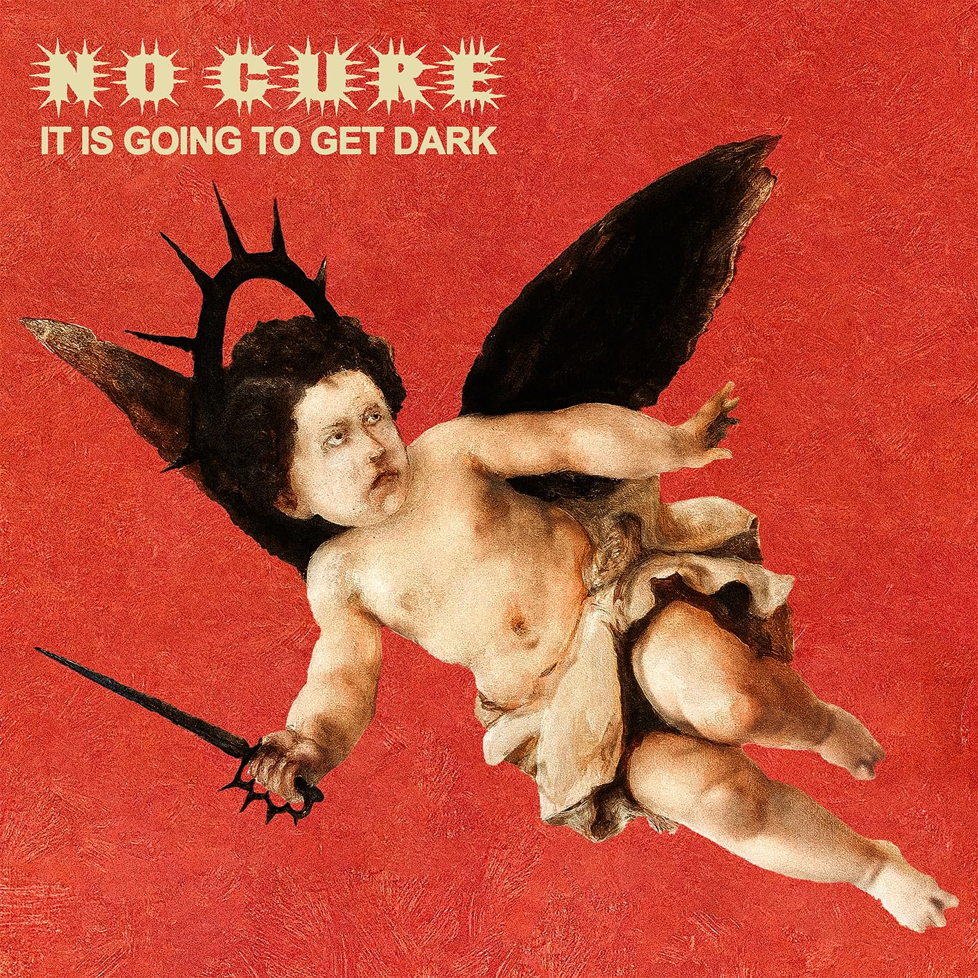 No Cure It Is Going To Get Dark CD Europe Sharptone 2026 CD in Jewel - PRESALE