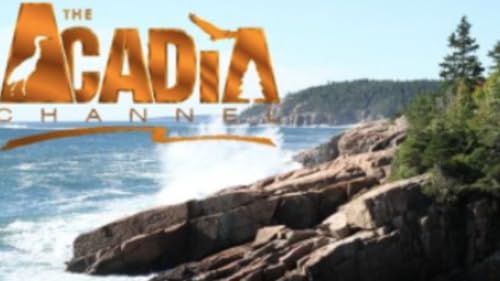 The Acadia Channel