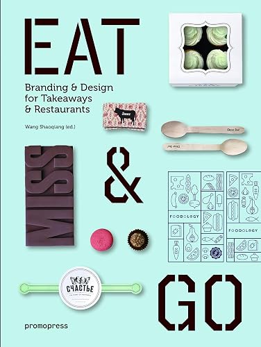 Eat &amp; Go: Branding &amp; Design Identity for Takeaways &amp; Restaurants (Promopress)