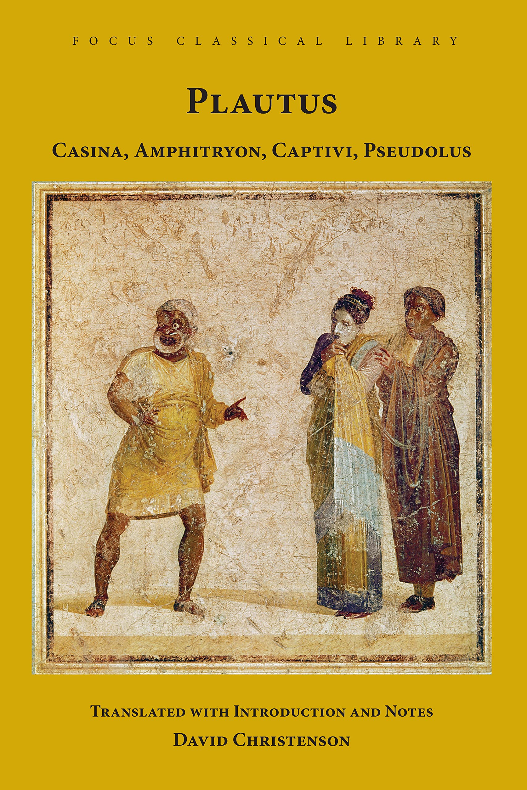 Plautus: Four Plays, Casina, Amphitryon, Captivi, Pseudolus