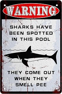 Funny Swimming Pool Sharks Danger Warning Sign Home Bathroom Decor- Sharks Have Been Spotted in This Pool - Pool Rules No Peeing Swimming Pool Shark Decor Poster Vintage Metal Tin Sign 12x8 Inch