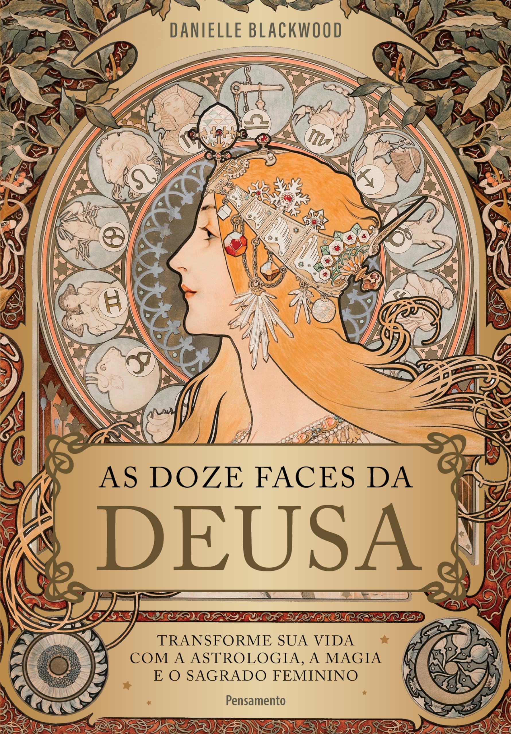As doze faces da deusa: Transforme a sua vida com a astrologia, a