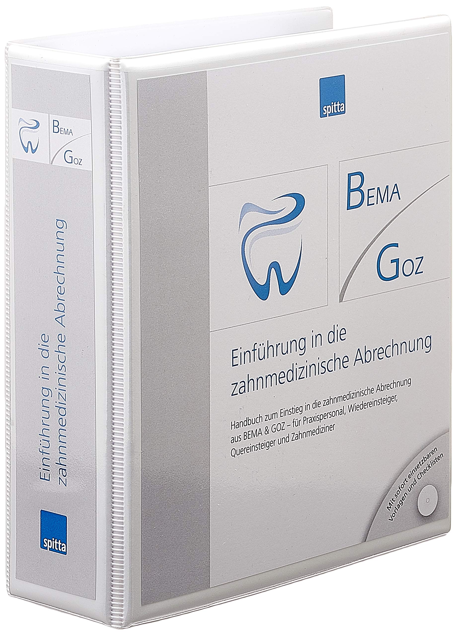 Einführung in die zahnmedizinische Abrechnung: Handbuch zum Einstieg in die zahnmedizinische Abrechnung aus BEMA & GOZ – für Praxispersonal, Wiedereinsteiger, Quereinsteiger und Zahnmediziner