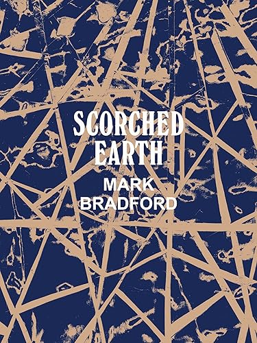 Mark Bradford: Scorched Earth