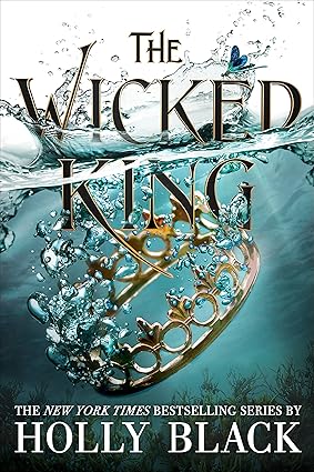 The Wicked King (The Folk of the Air Book 2)