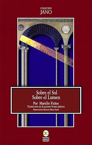 Sobre el Sol. Sobre el Lumen (Colección Jano nº 1) (Spanish Edition)