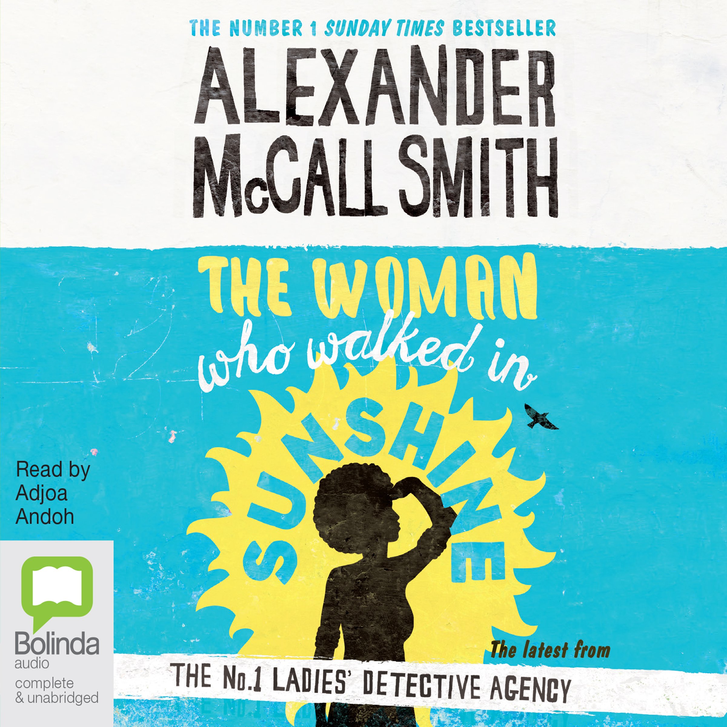 The Woman Who Walked in Sunshine: No. 1 Ladies' Detective Agency, Book 16