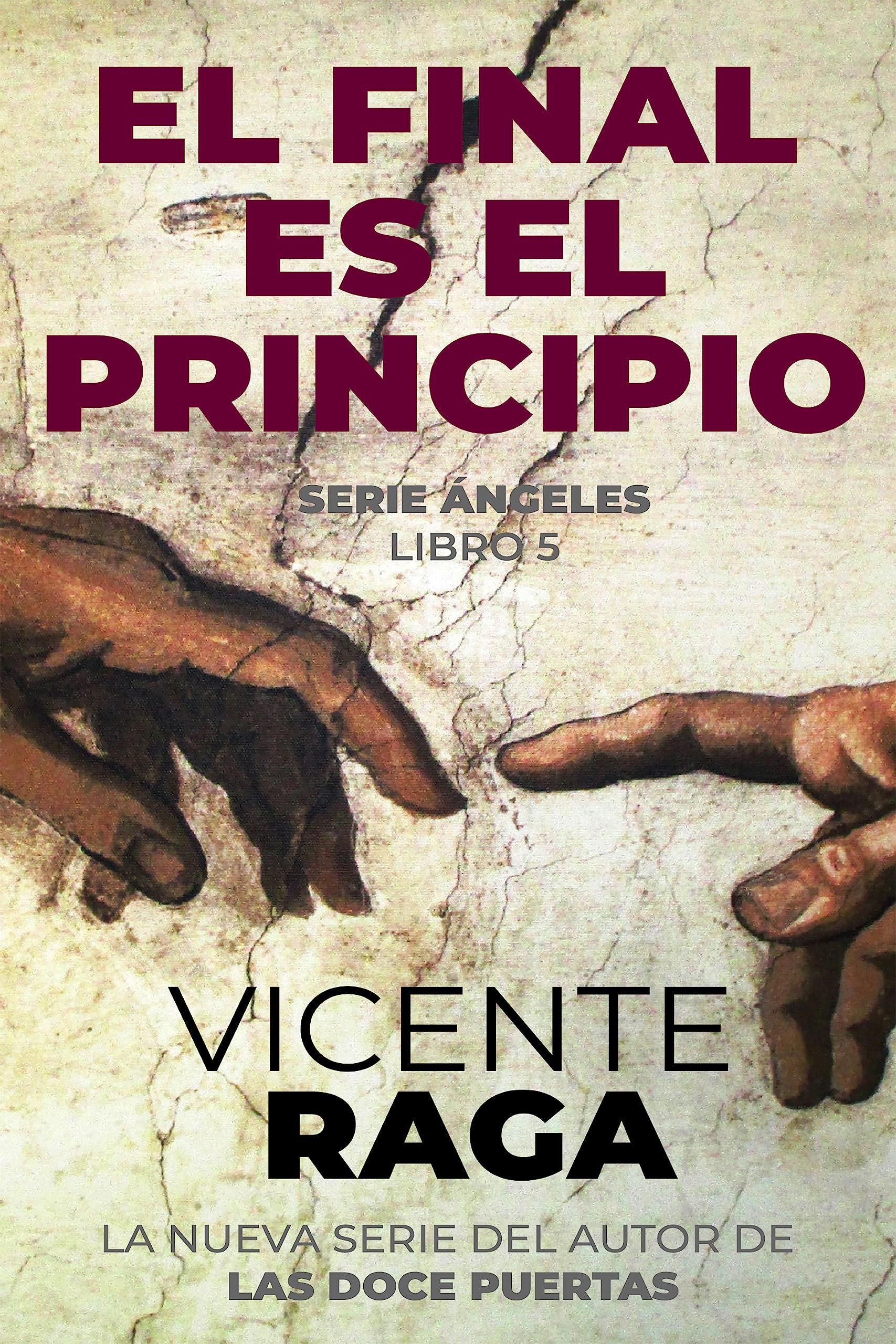 El final es el principio: Serie Ángeles libro 5 (Spanish Edition)