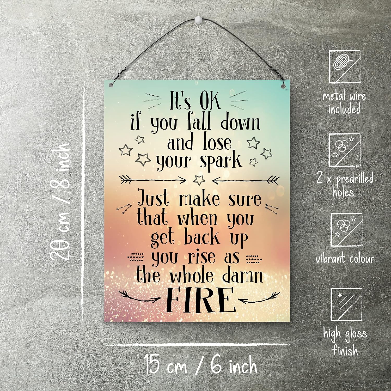 Dorothy Spring It's Ok If You Fall Down And Lose Your Spark Inspirational Wall Quote Plaque Metal Sign Size 15x20cm - Image 4