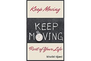 Keep Moving: The Rest of Your Life