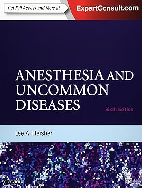 Anesthesia & Uncommon Diseases: Expert Consult  Online & Print - 6E
