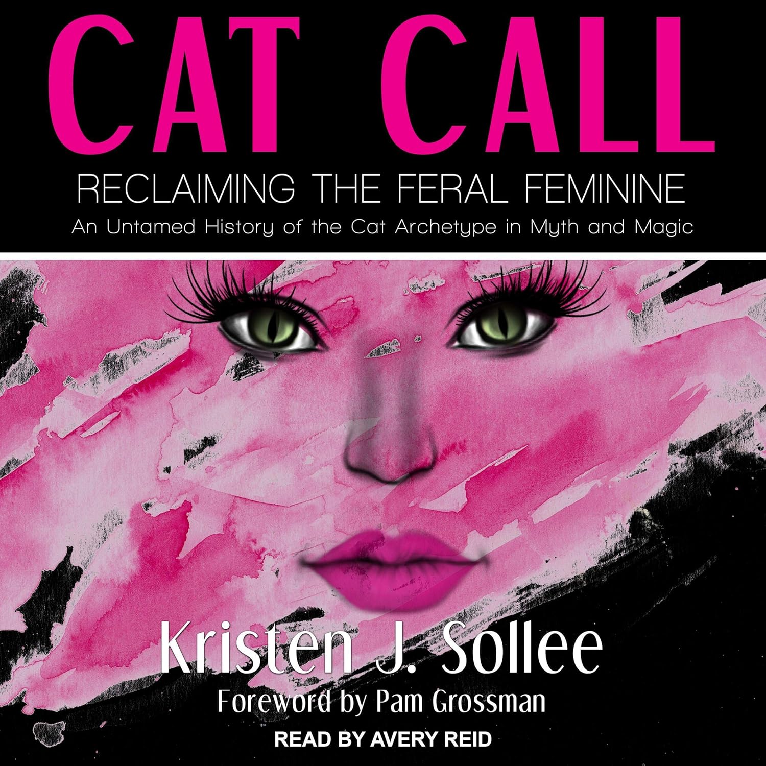Amazon.com: Cat Call: Reclaiming the Feral Feminine (An Untamed History