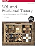 SQL and Relational Theory: How to Write Accurate SQL Code
