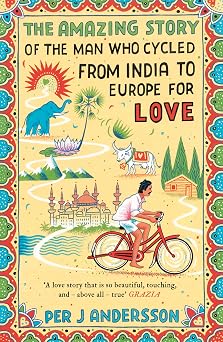 Amazing Story of the Man Who Cycled from India to Europe for Love You wont find any other love story that is so beautiful Grazia