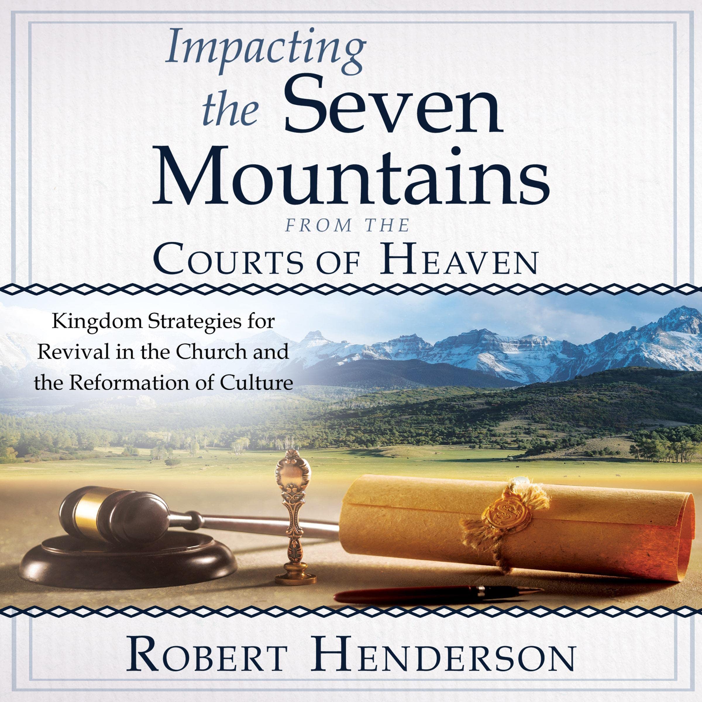 Impacting the Seven Mountains from the Courts of Heaven