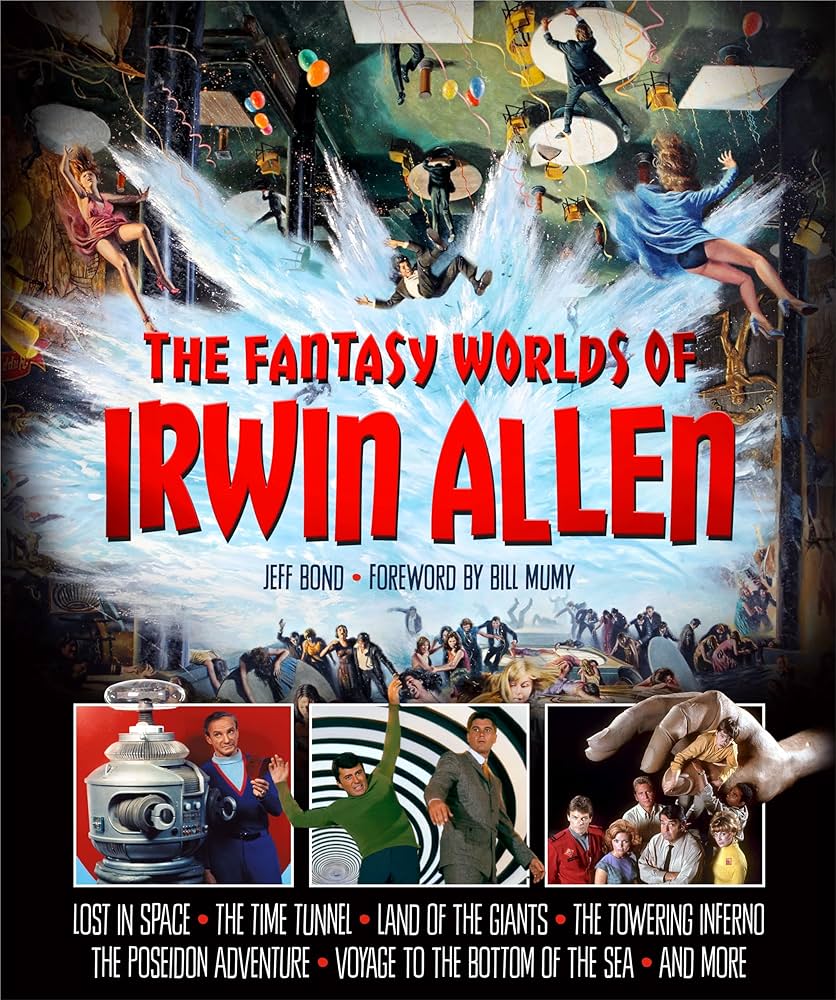 The Fantasy Worlds of Irwin Allen: Bond, Jeff: 9781835411360
