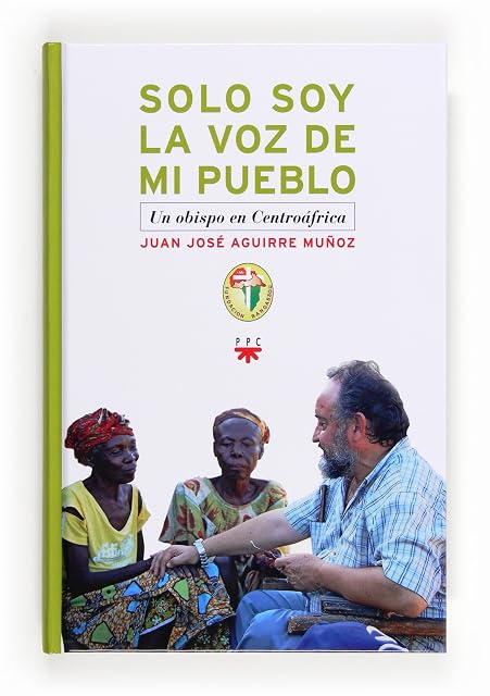 Portada de Solo Soy la Voz de Mi Pueblo: Un Obispo en Centroafrica