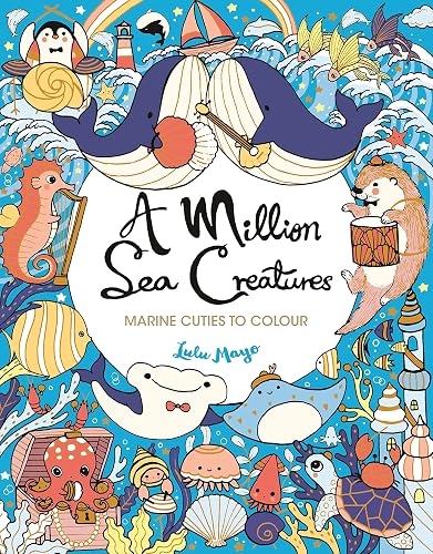 A Million Sea Creatures: Marine Cuties to Colour