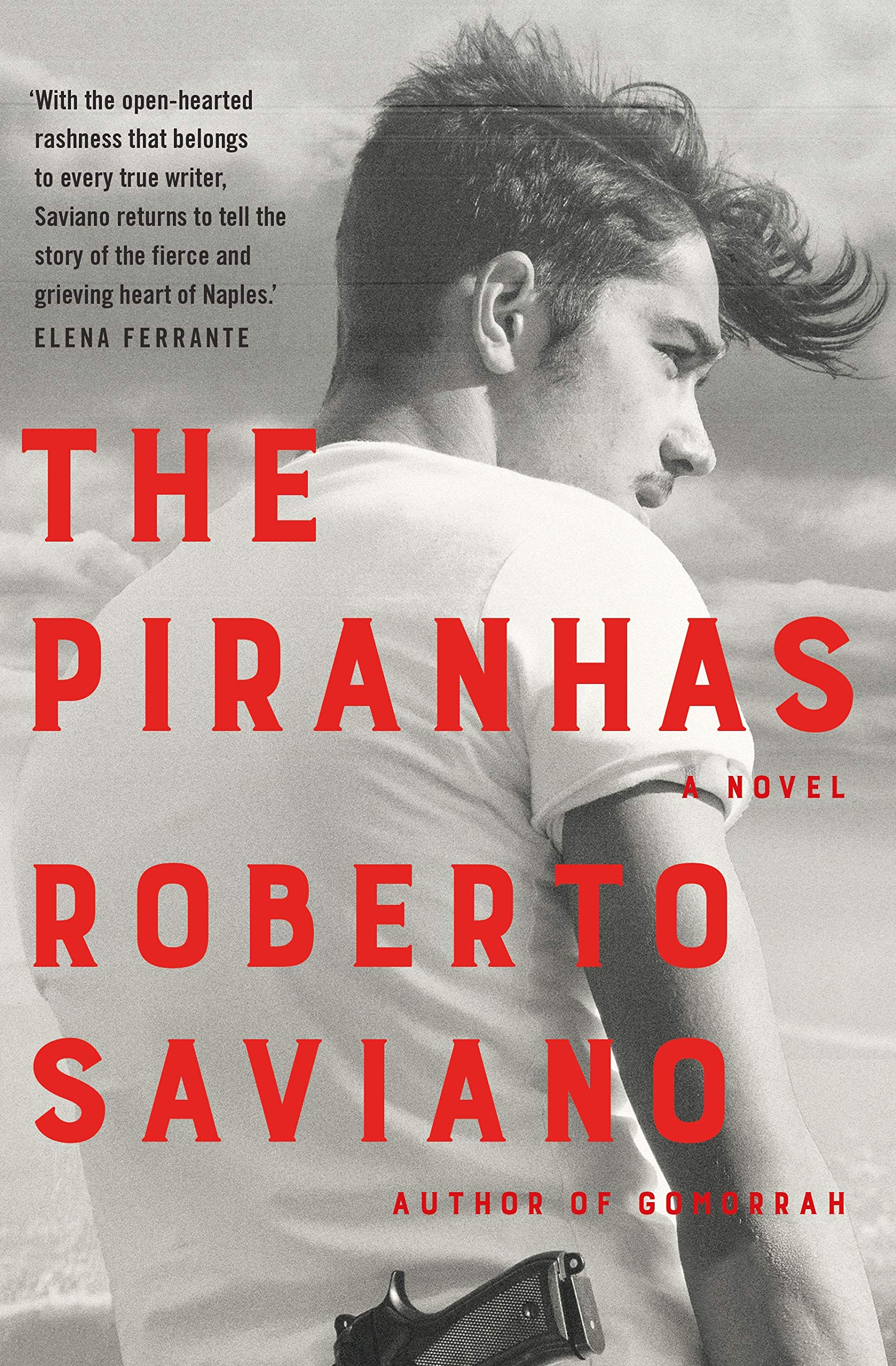 The Piranhas by Roberto Saviano, Antony Shugaar - 9781509879236