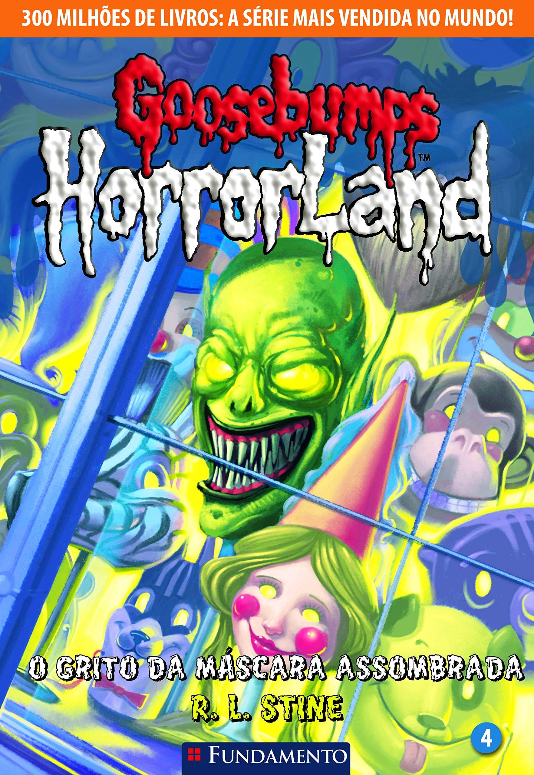 Goosebumps Horrorland. O Grito da Máscara Assombrada - Volume 4