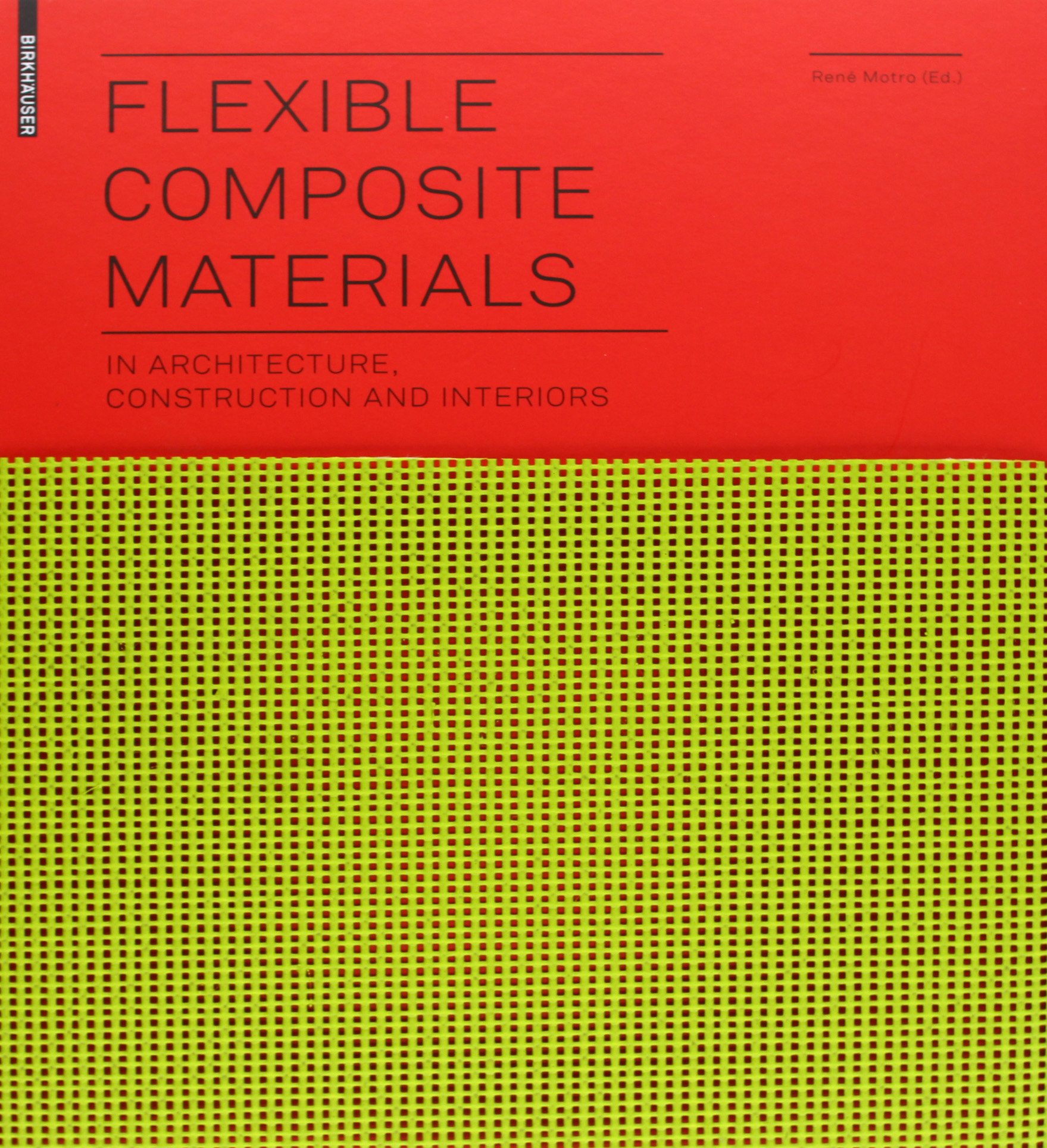 Flexible Composite Materials: In Architecture, Construction and Interiors