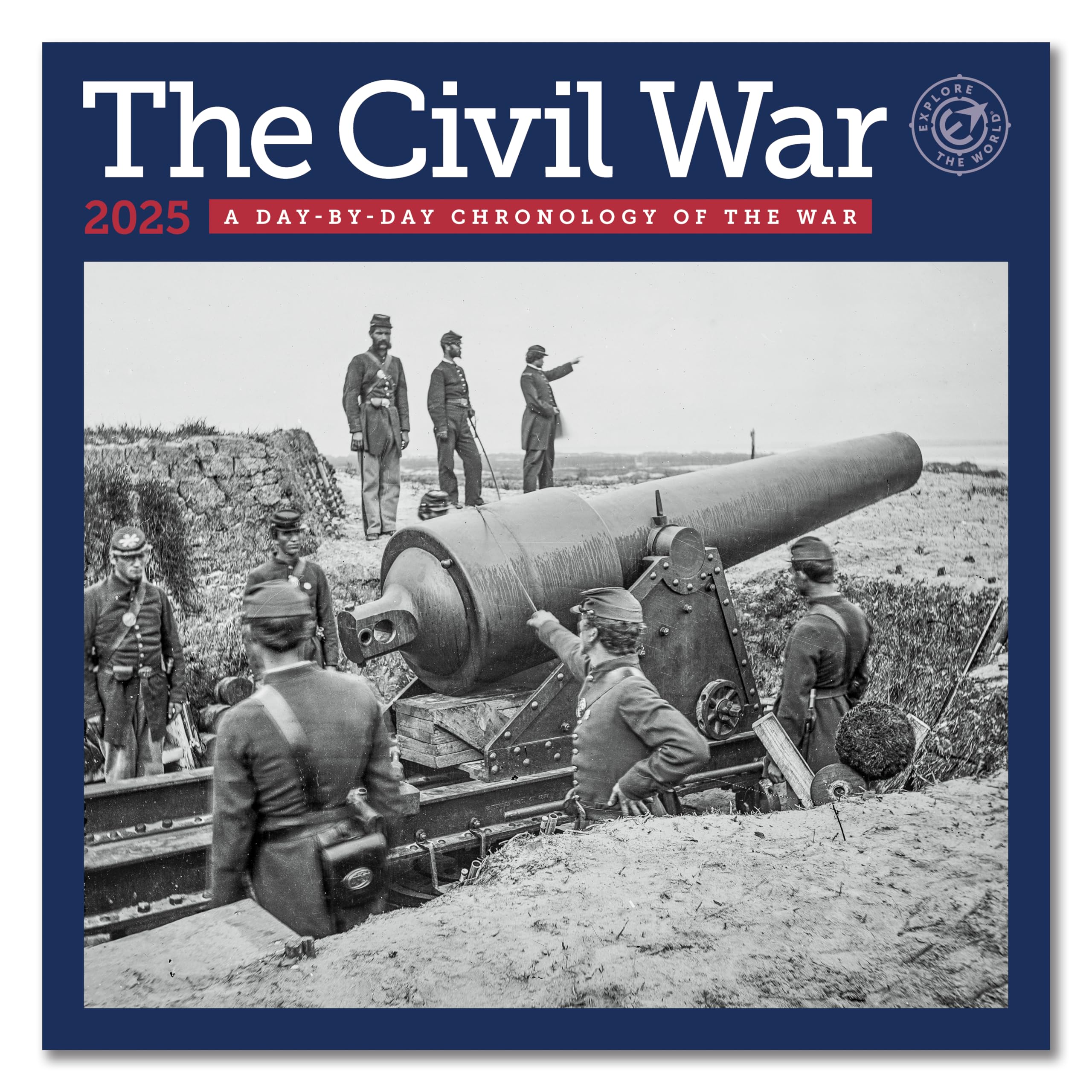 Civil War Day-By-Day Chronology Wall Calendar 2025, Monthly January-December 12'' x 12"