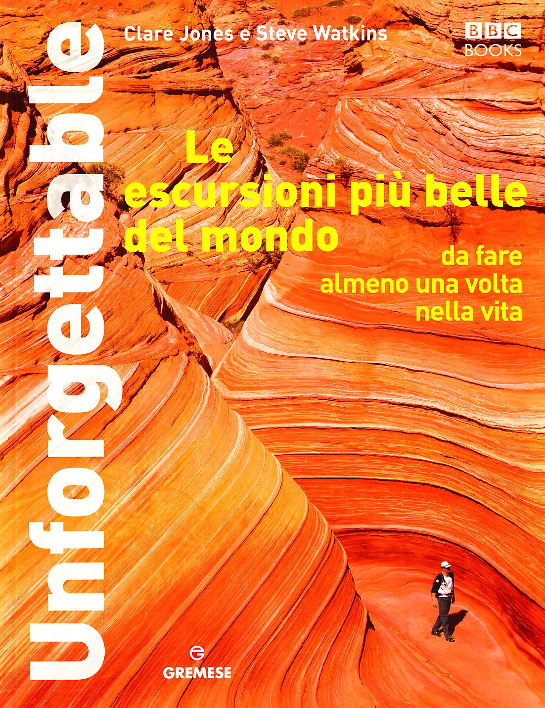 Le Escursioni Più Belle Del Mondo Da Fare Almeno Una Volta Nella Vita. Ediz. Illustrata - 4