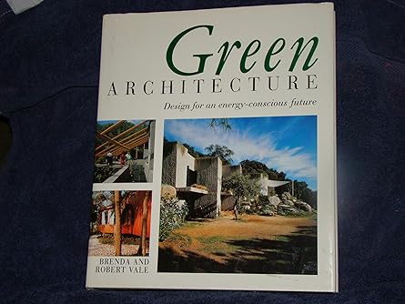 Green Architecture: Design for an Energy-Conscious Future