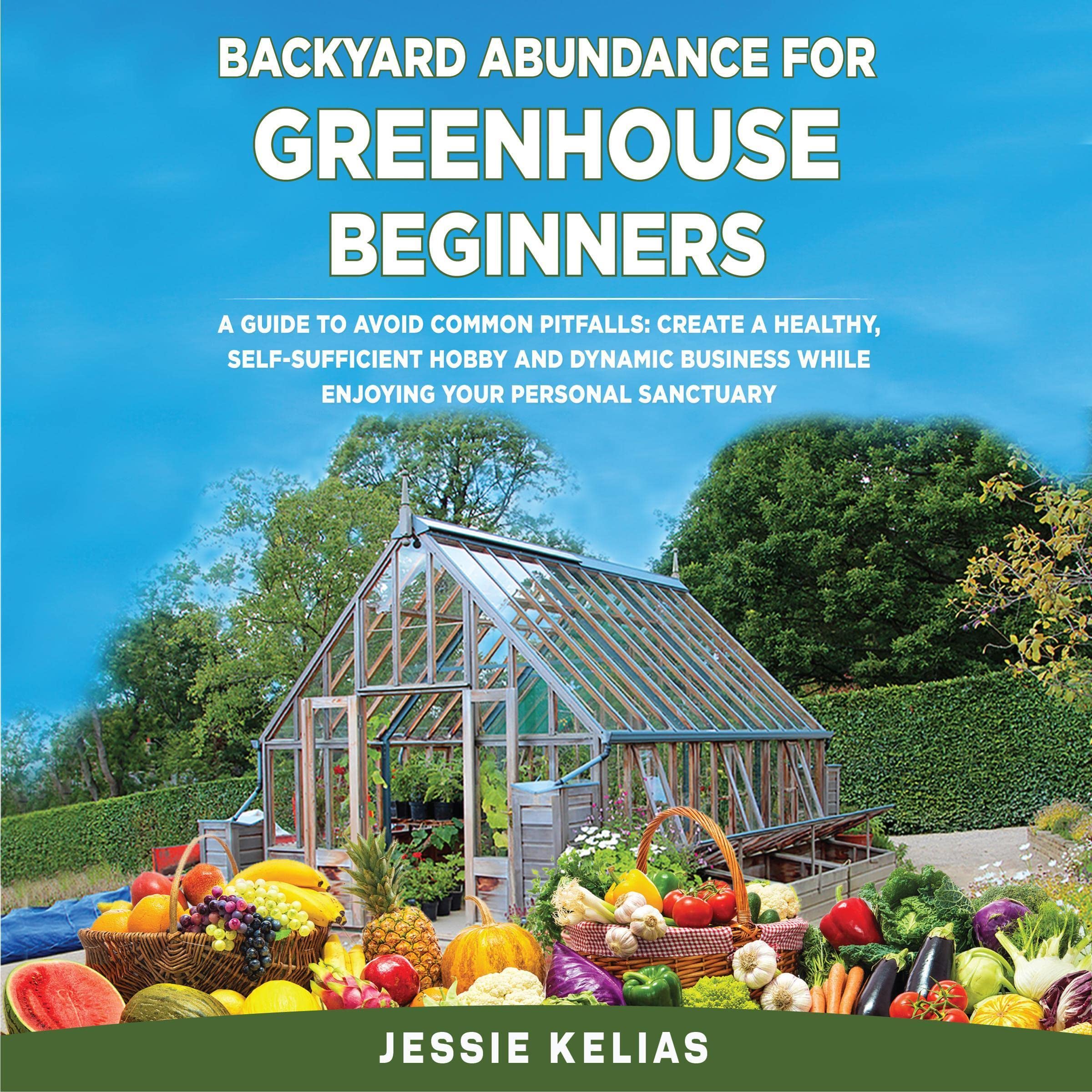 Cover art for Backyard Abundance for Greenhouse Beginners