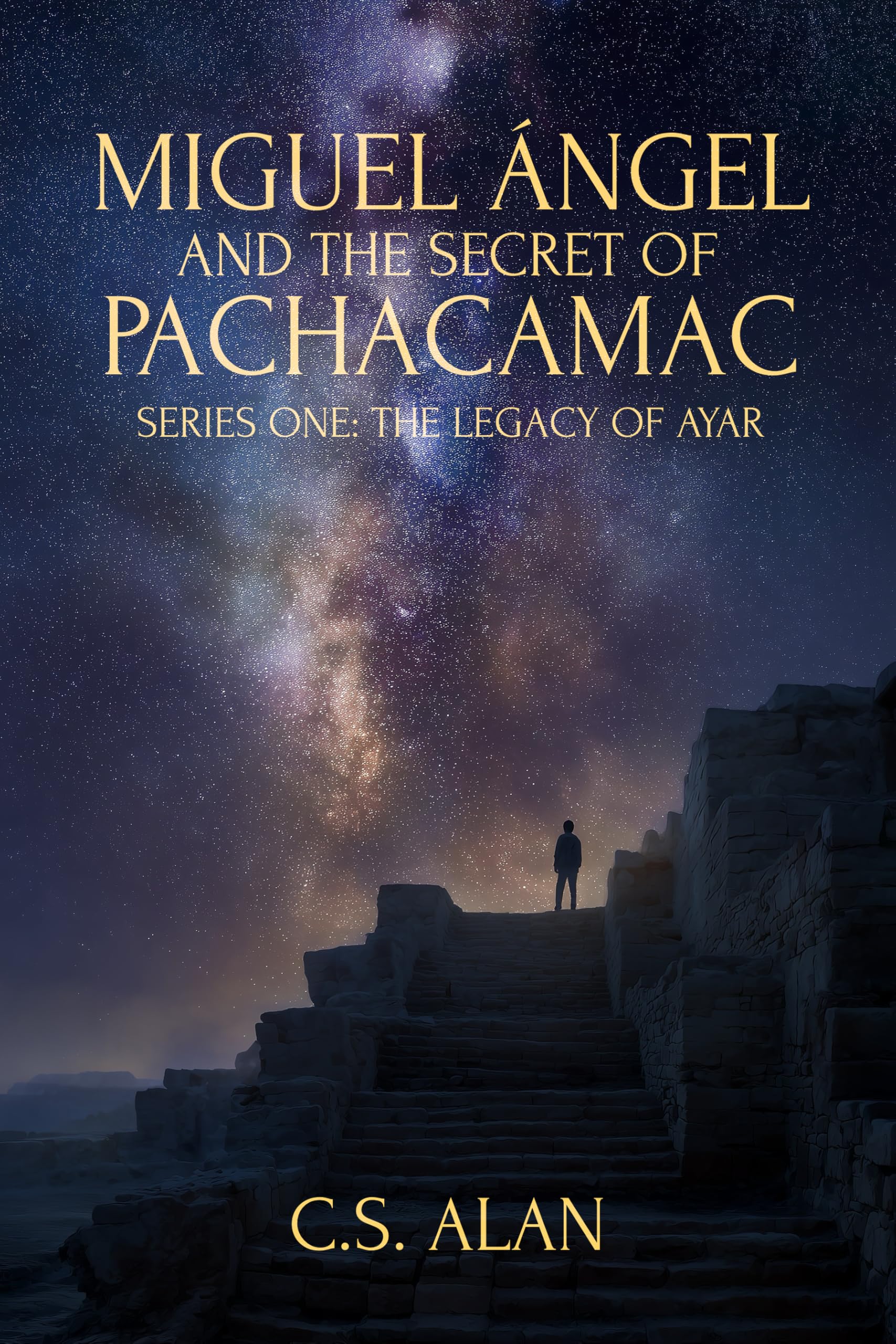 Miguel Ángel and the Secret of Pachacamac: The Legacy of Ayar