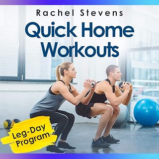 Quick Home Workouts: 15-Minute Workout Routines to Add to Your Busy Schedule (Leg-Day Program)