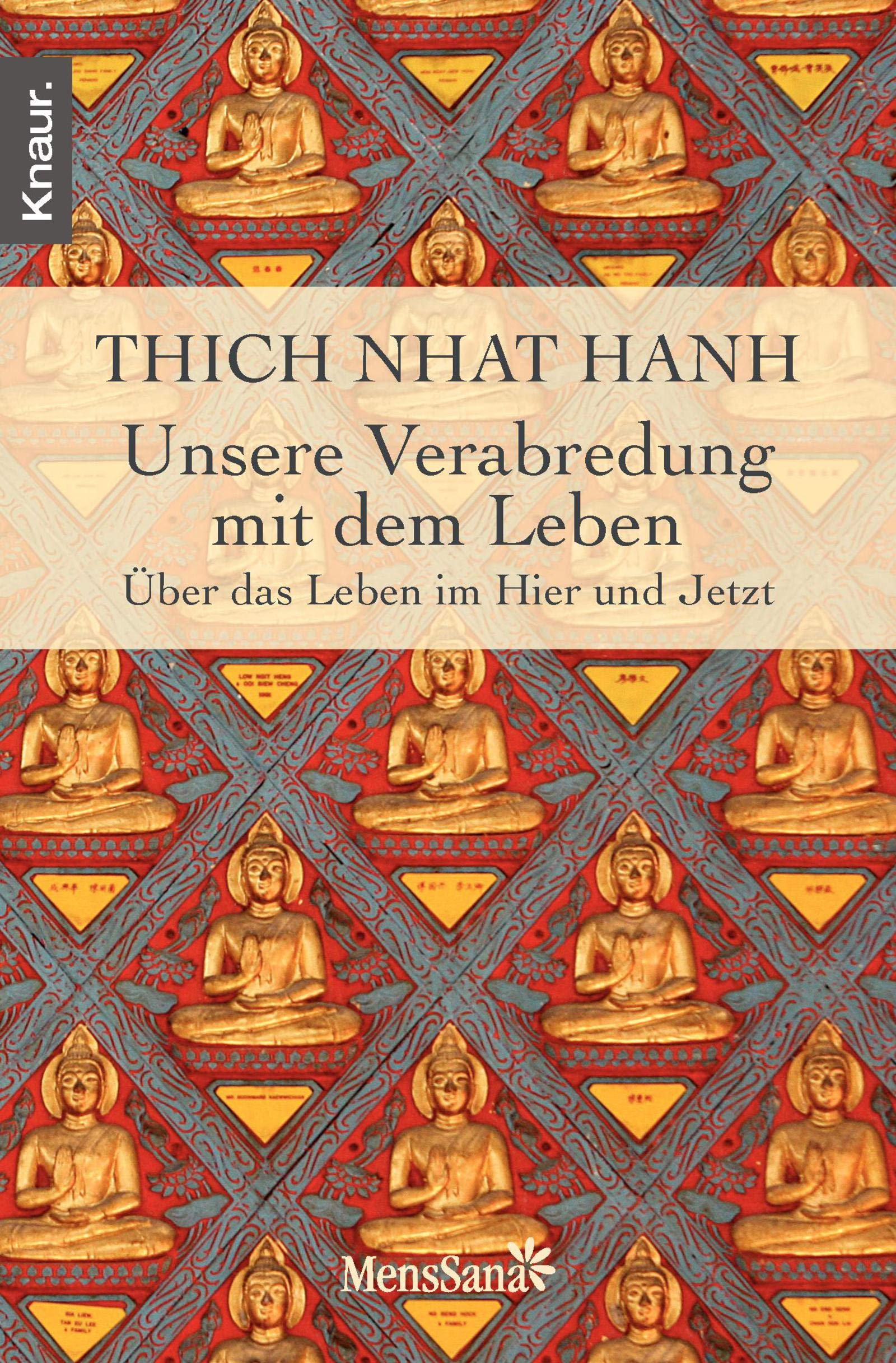 Unsere Verabredung mit dem Leben: Über das Leben im Hier und Jetzt