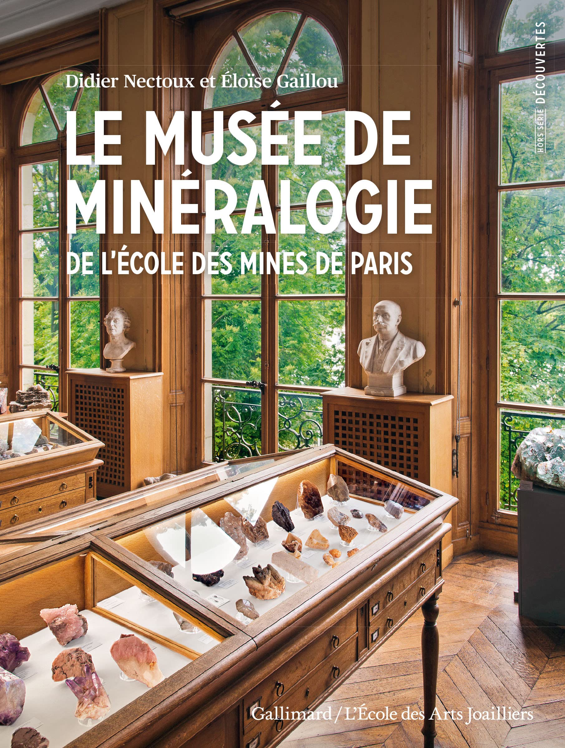 Le musée de Minéralogie de l'École des Mines de Paris: De l'Ecole des Mines de Paris