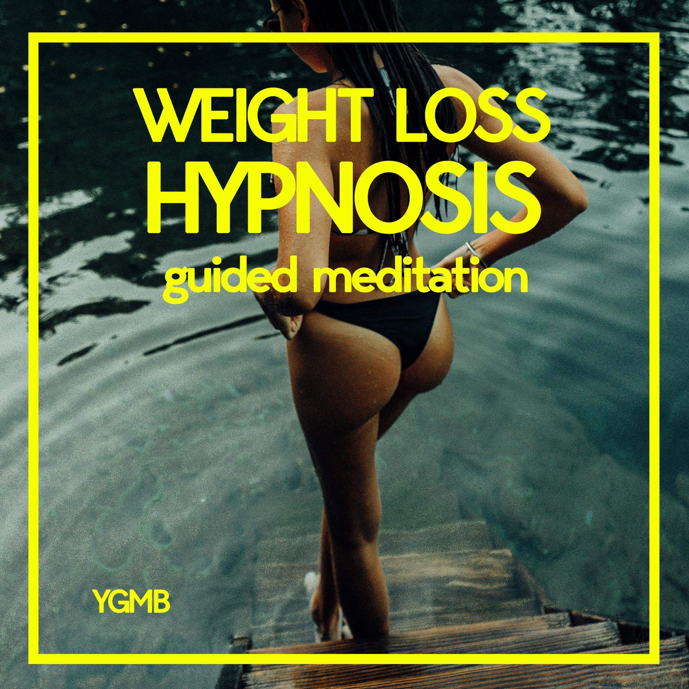 Weightloss Hypnosis: A Guided Meditation to Help You Stay on Diet, Love Your Body, and Improve Your Relationship with Food