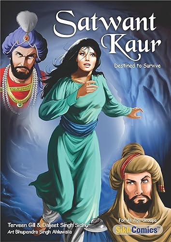 Satwant Kaur - Destined to Survive (Sikh Comics for Children &amp; Adults)