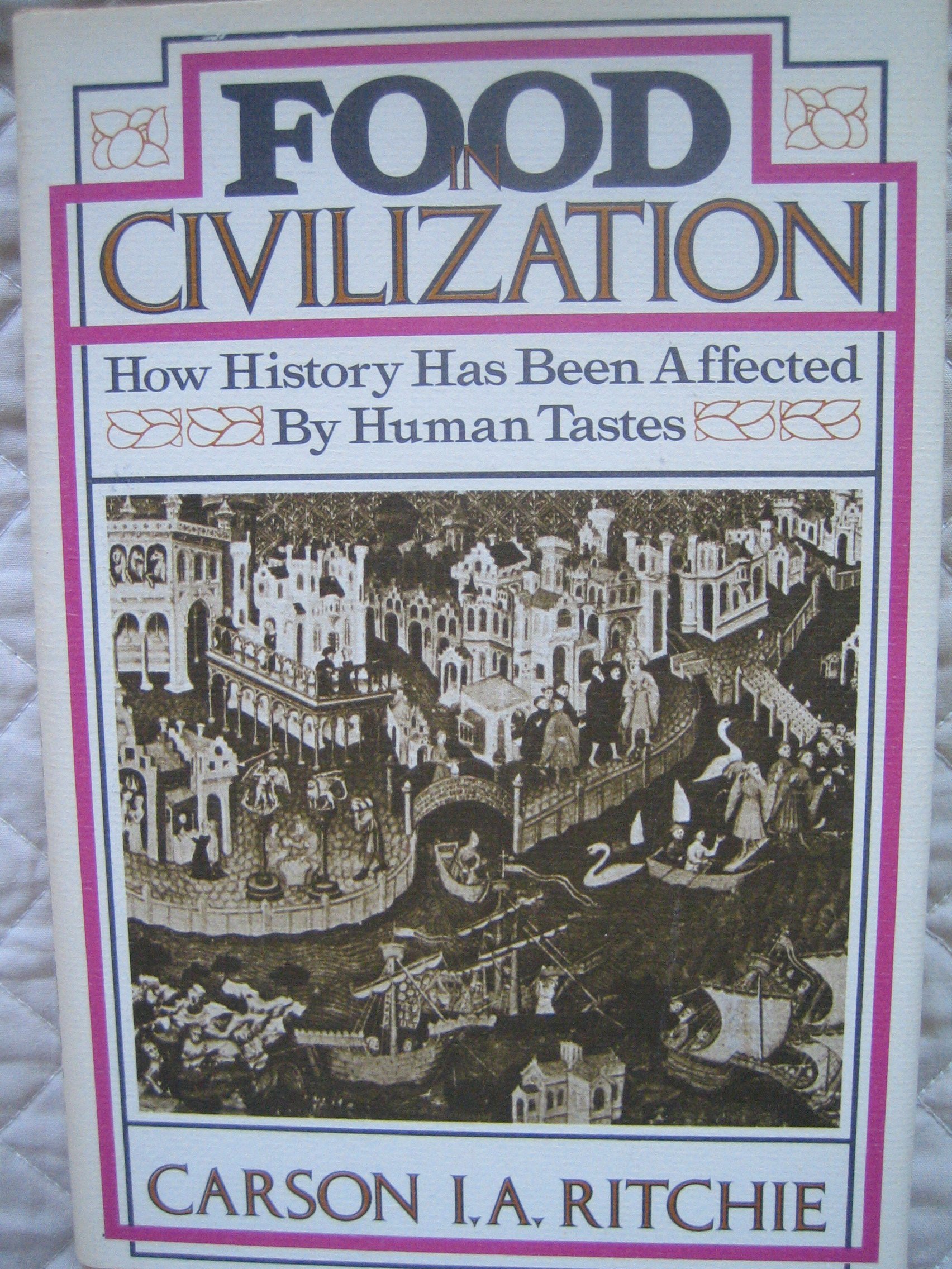 Buy Food in civilization: How history has been affected by human tastes — BookShops.in