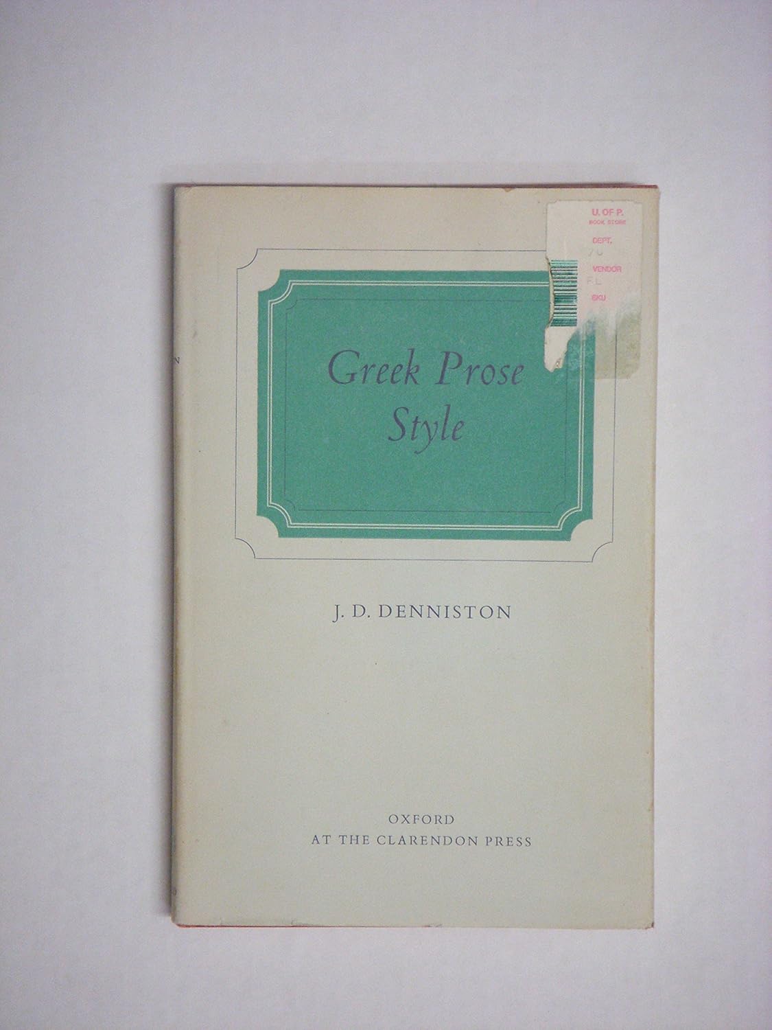 Greek Prose Style John Dewar Denniston Books