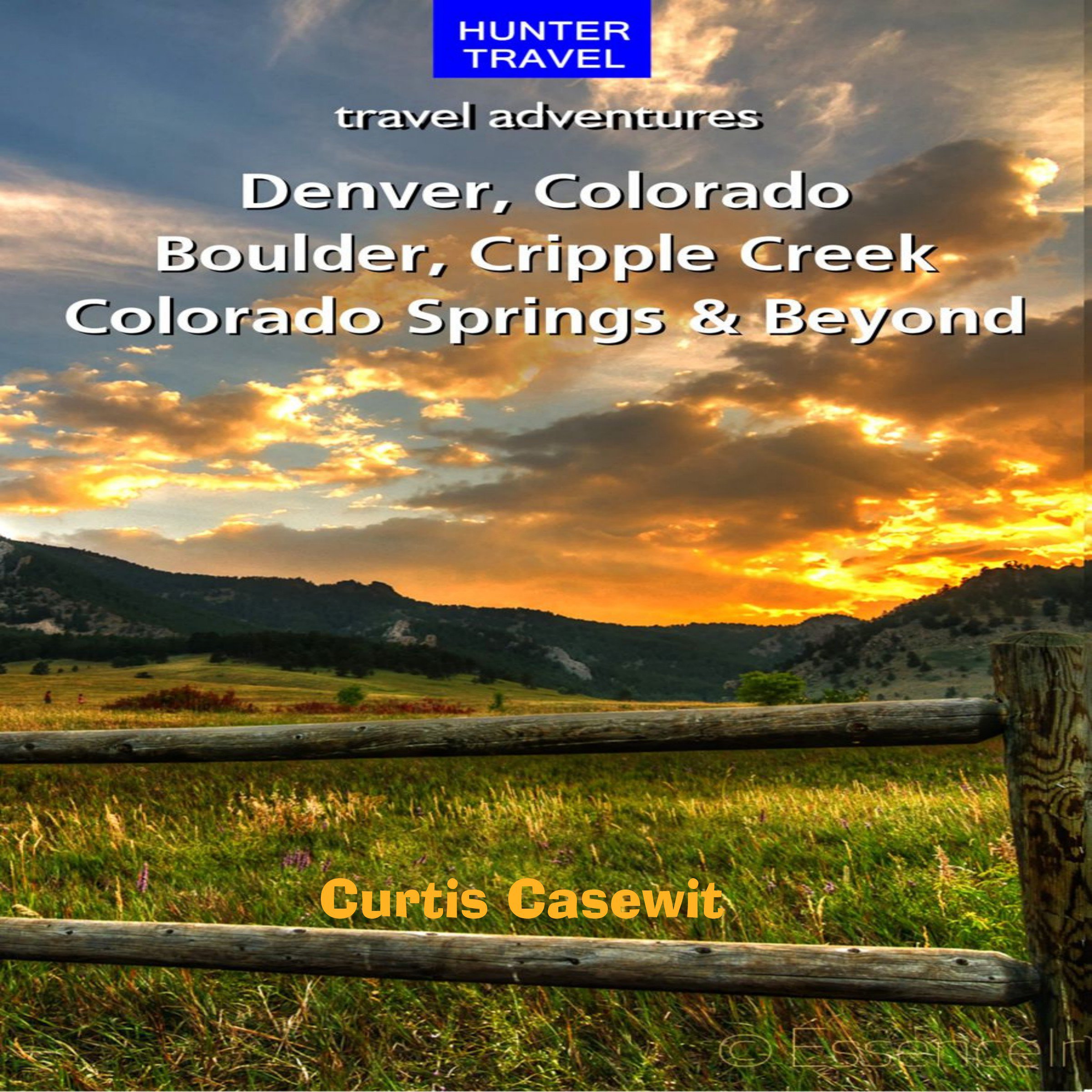 Denver, Colorado Springs, Boulder, Ft. Collins, Cripple Creek, & Beyond