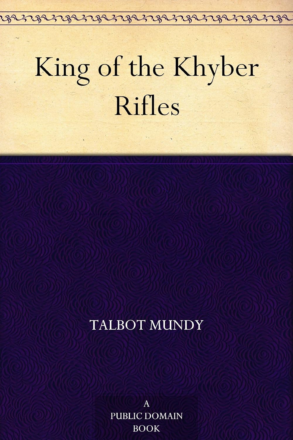 King of the Khyber Rifles      Kindle Edition