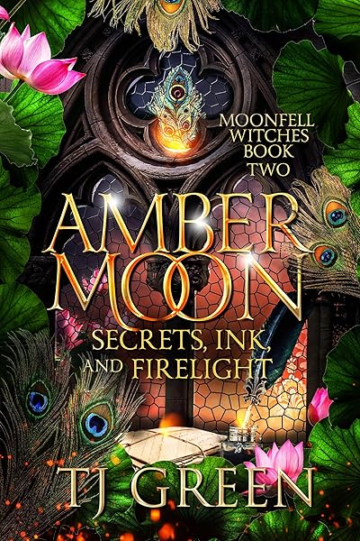 Amber Moon: Secrets, Ink, and Firelight: Witch Fiction (Moonfell Witches Book 2)