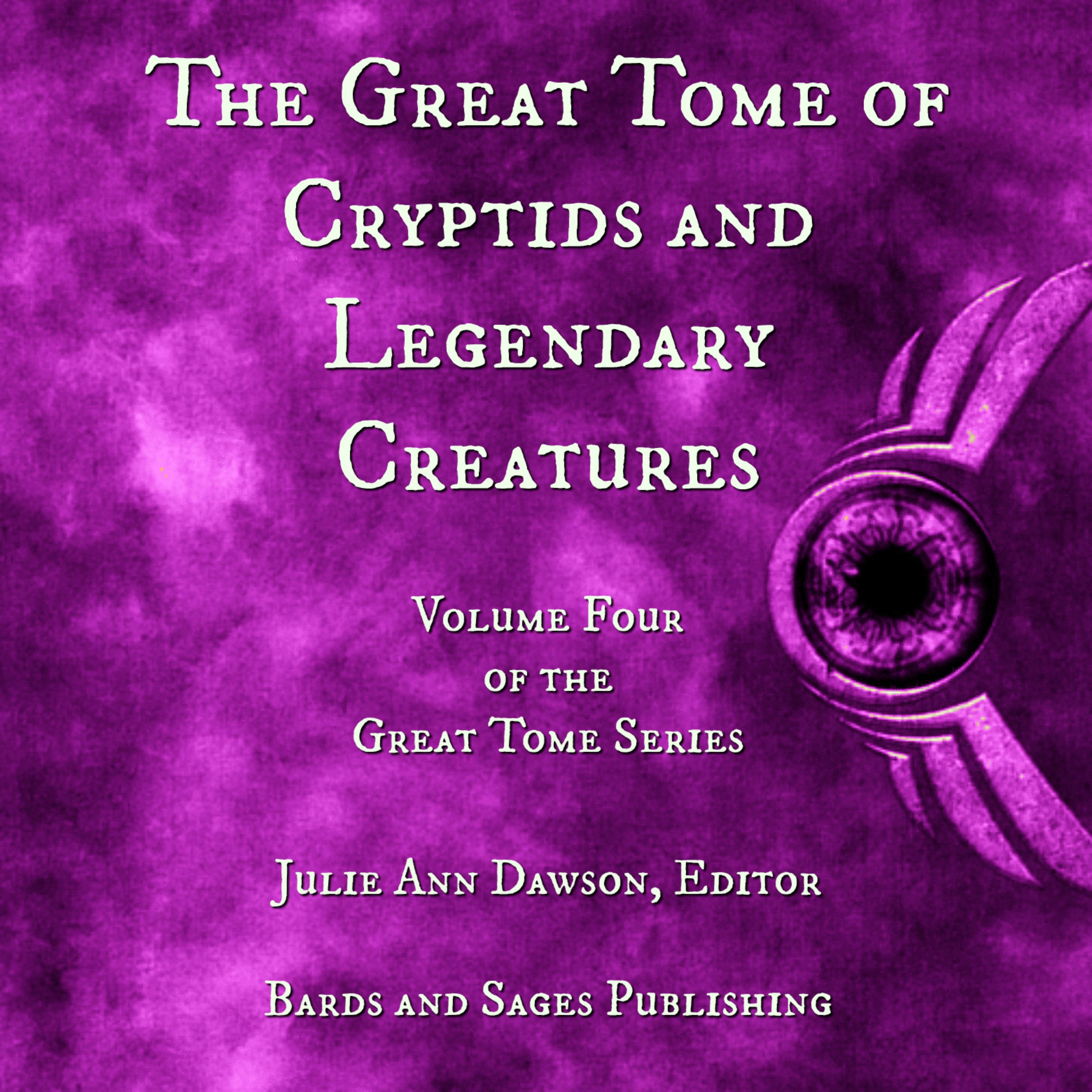 The Great Tome of Cryptids and Legendary Creatures