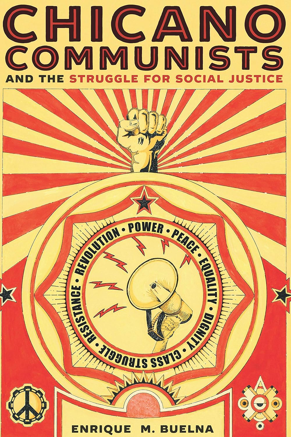 Chicano Communists and the Struggle for Social Justice