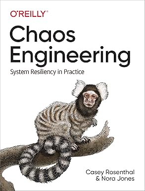 Chaos Engineering: System Resiliency in Practice