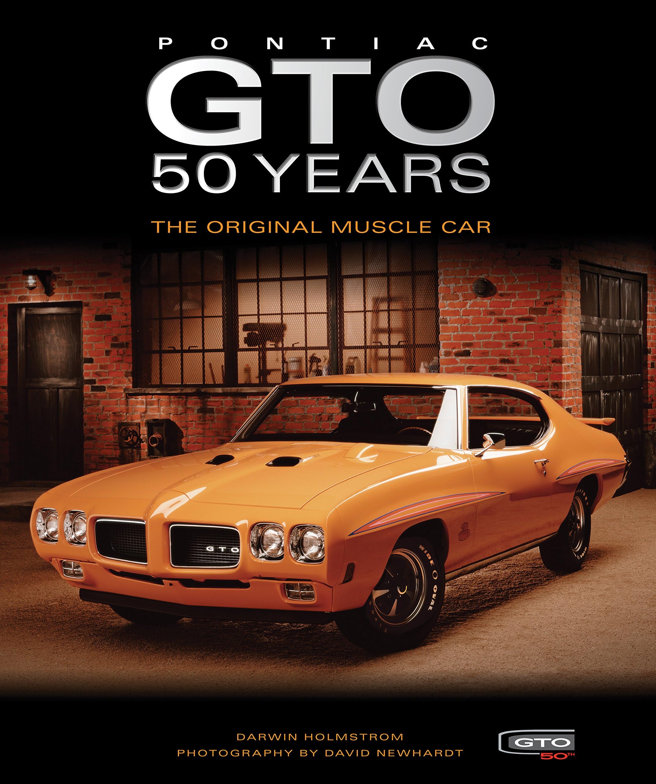 Pontiac GTO 50 Years: The Original Muscle Car Hardcover – 7 May 2015