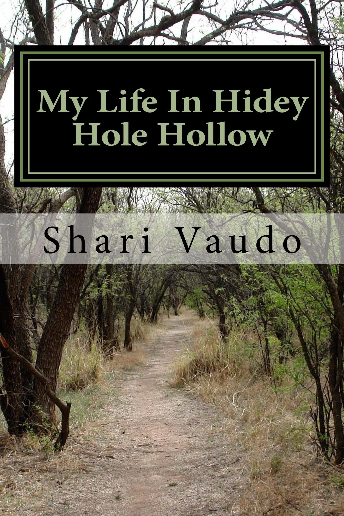 My Life In Hidey Hole Hollow: And Other Tales Of My Life