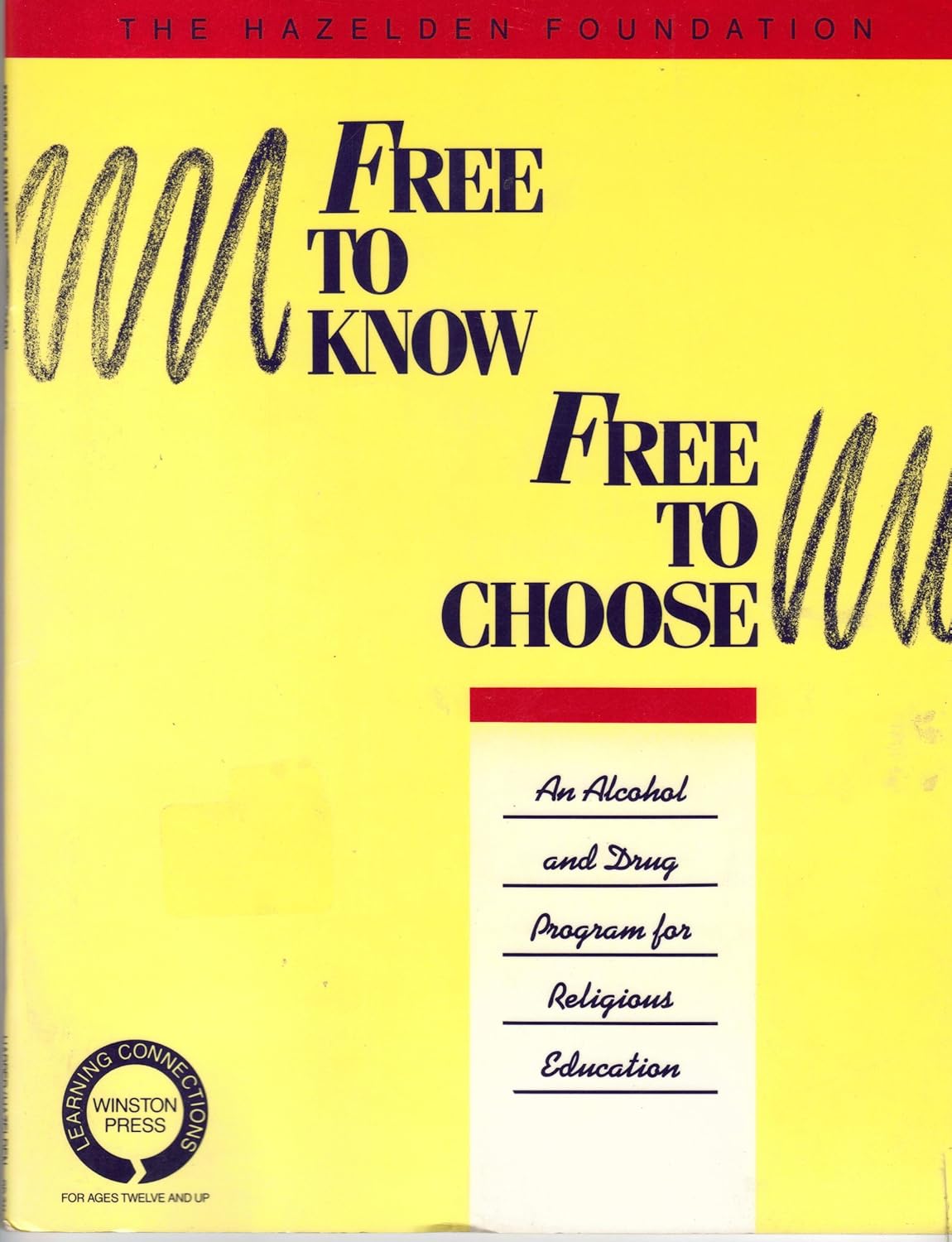 Free to Know, Free to Choose An Alcohol and Drug Program for Religious