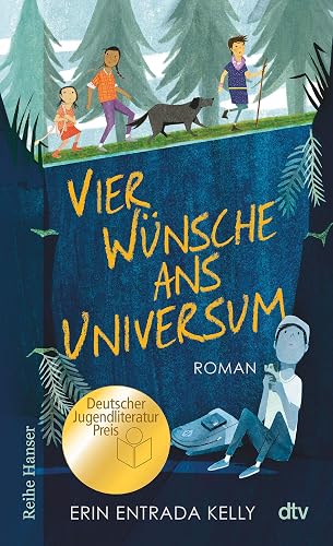 Vier Wünsche ans Universum: Ausgezeichnet mit dem Deutschen Jugendliteraturpreis (Reihe Hanser)